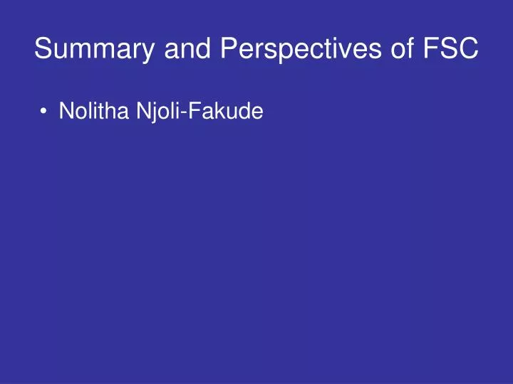 summary and perspectives of fsc n.