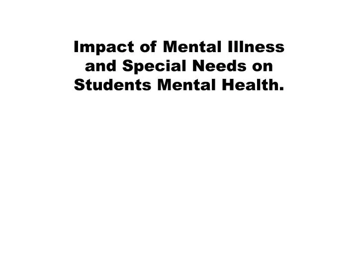 impact of mental illness and special needs on students mental health n.