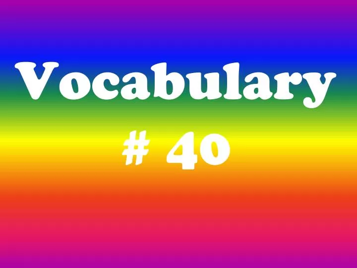 vocabulary 40 n.