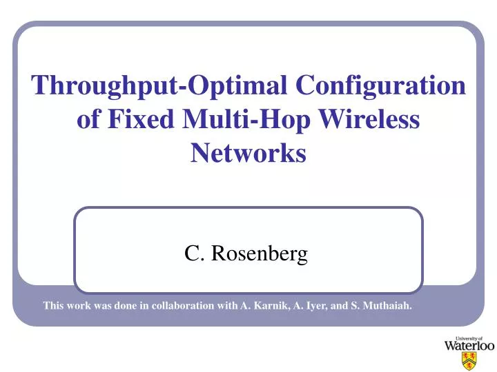 throughput optimal configuration of fixed multi hop wireless networks n.