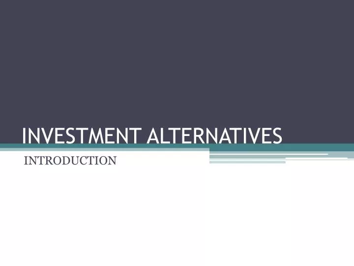 investment alternatives n.