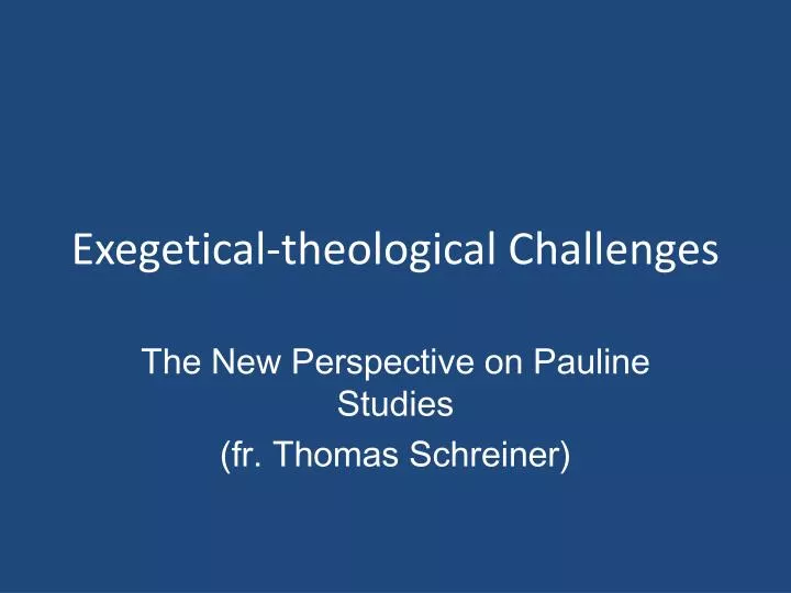 exegetical theological challenges n.
