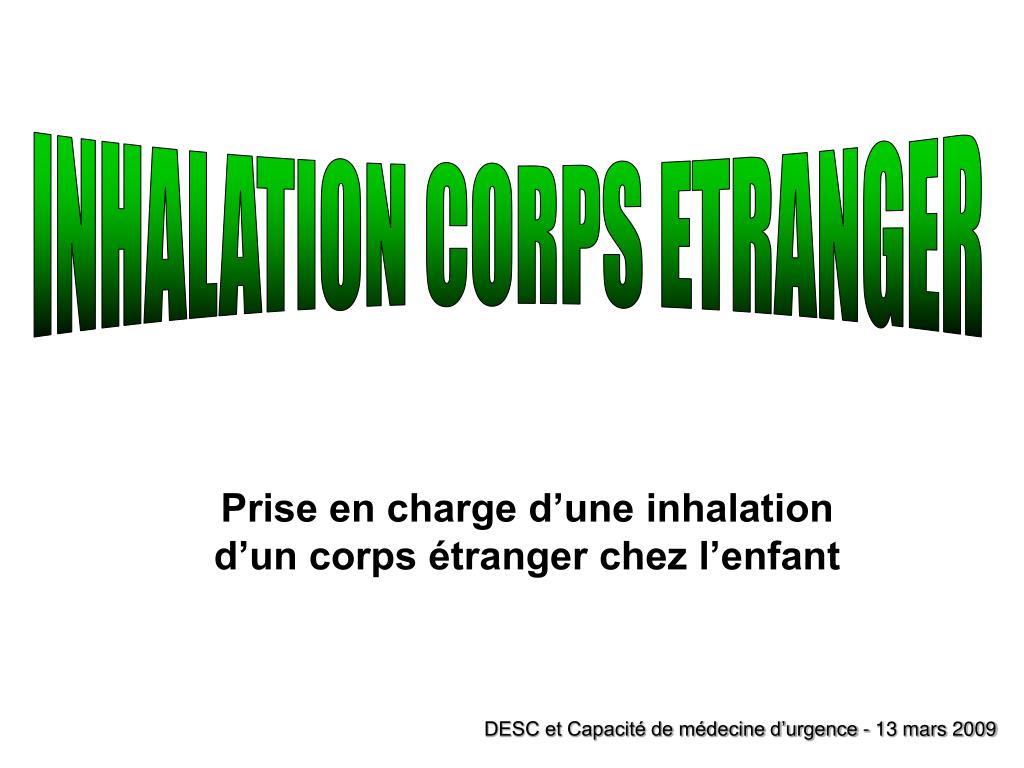 PPT - INHALATION CORPS ETRANGER PowerPoint Presentation, free ...