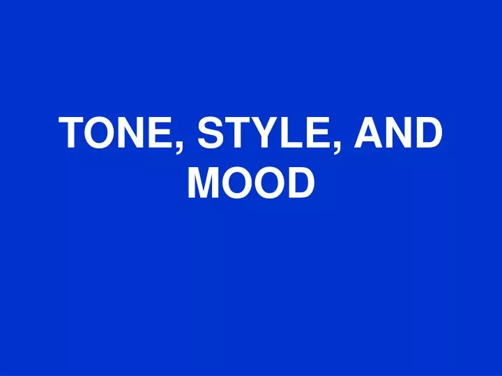 tone style and mood n.