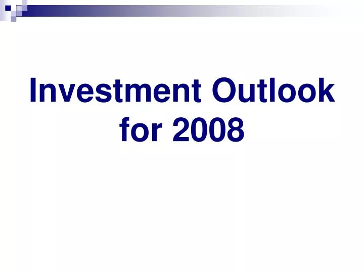 investment outlook for 2008 n.
