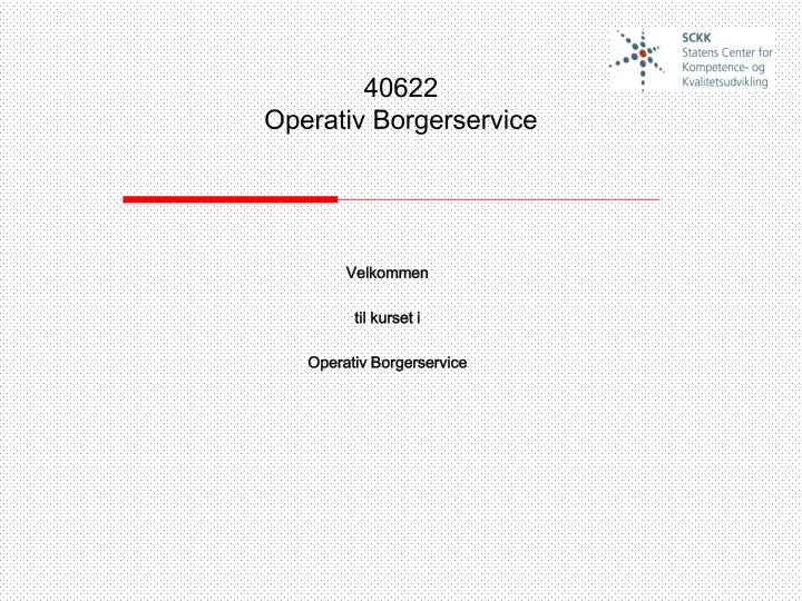 40622 operativ borgerservice n.