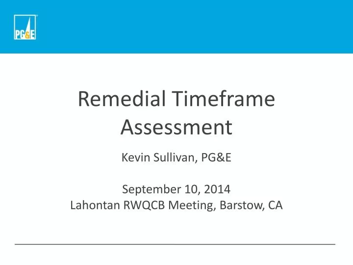 remedial timeframe assessment n.