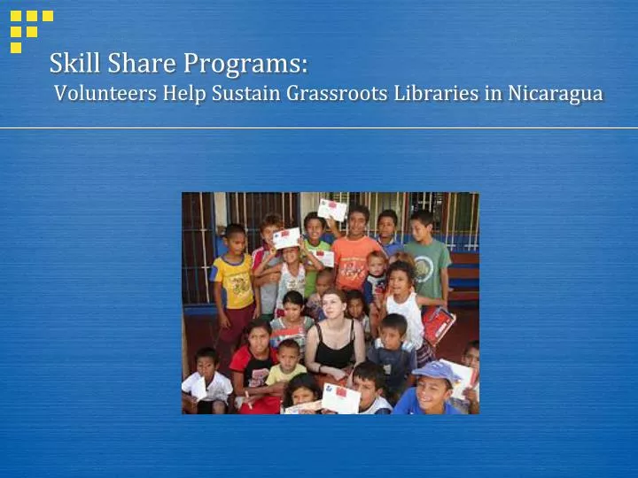 skill share programs volunteers help sustain grassroots libraries in nicaragua n.