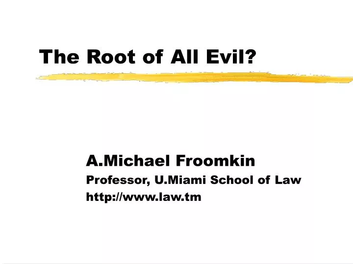 the root of all evil n.