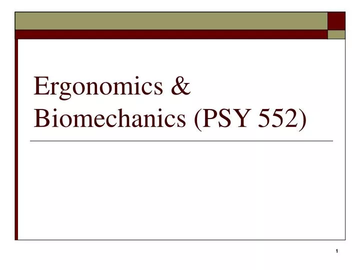 ergonomics biomechanics psy 552 n.