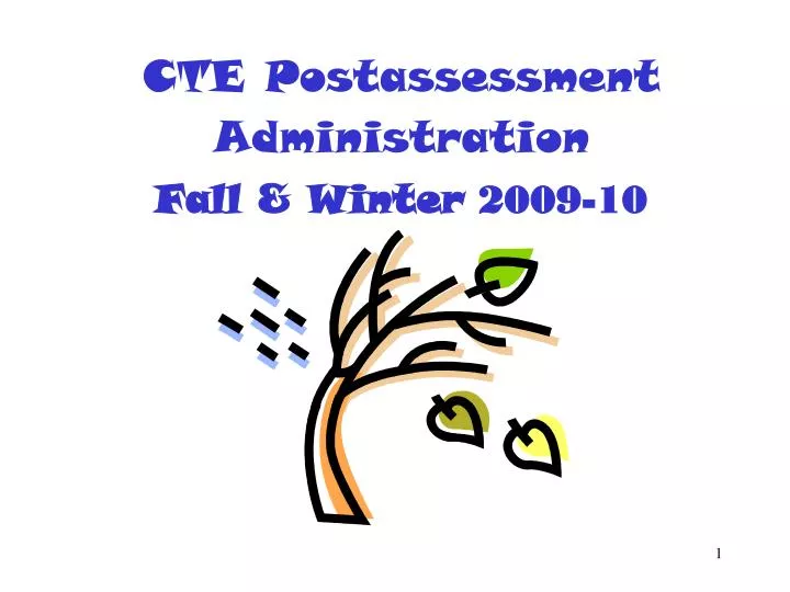 cte postassessment administration fall winter 2009 10 n.