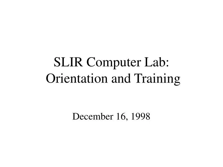 slir computer lab orientation and training n.