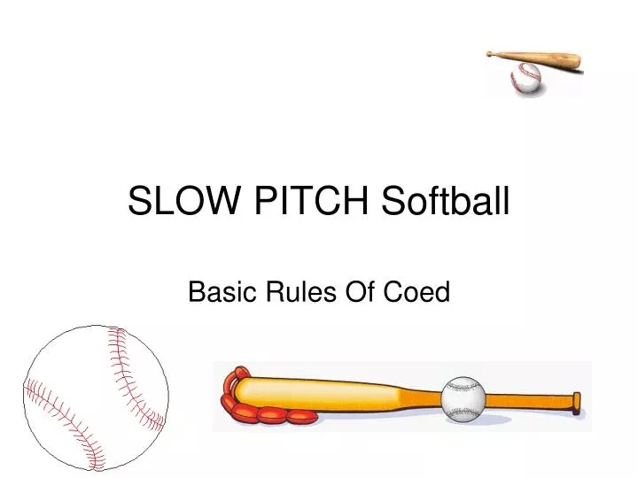 slow pitch softball n.