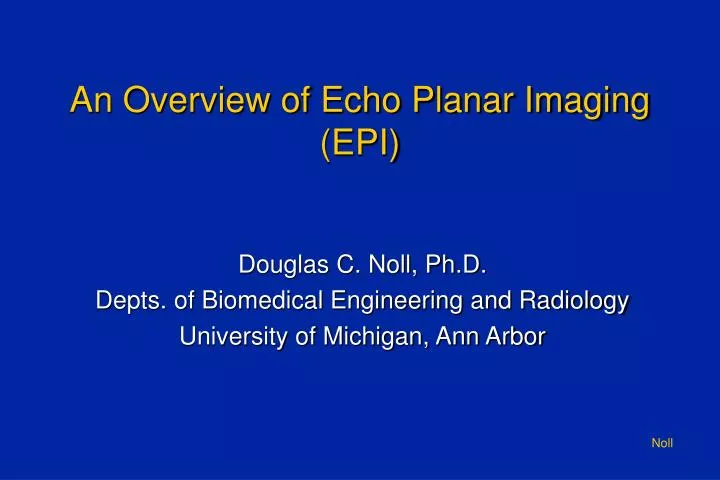 an overview of echo planar imaging epi n.