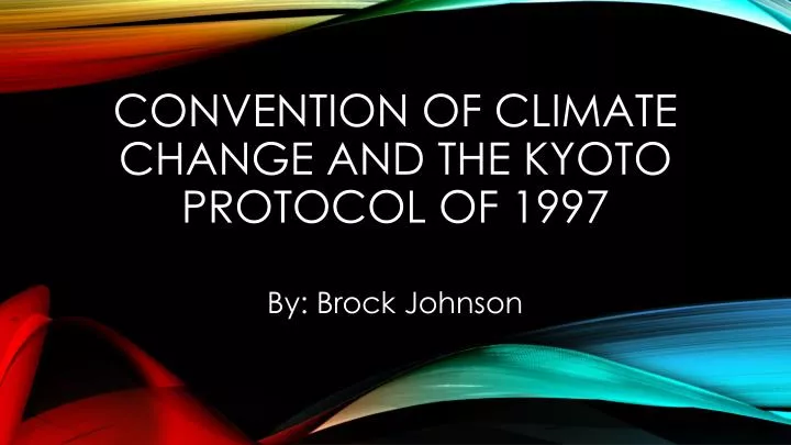 convention of climate change and the kyoto protocol of 1997 n.