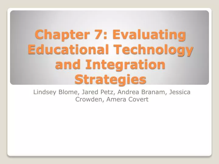 chapter 7 evaluating educational technology and integration strategies n.