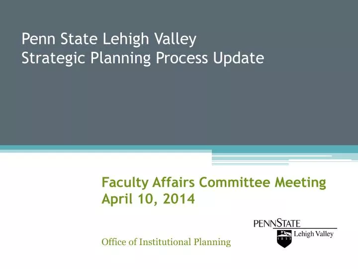 penn state lehigh valley strategic planning process update n.