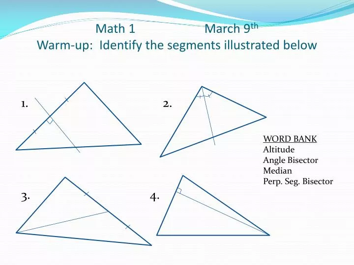math 1 march 9 th warm up identify the segments illustrated below n.