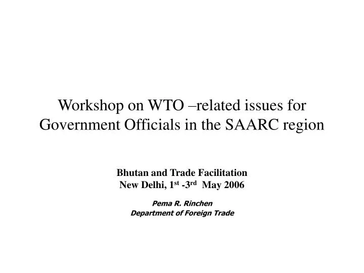 workshop on wto related issues for government officials in the saarc region n.