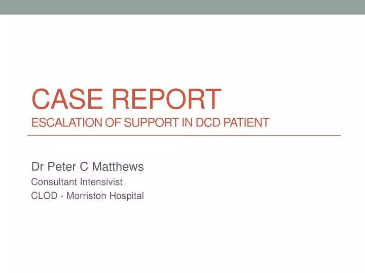 case report escalation of support in dcd patient n.
