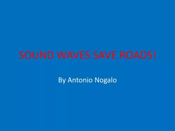 sound waves save roads n.
