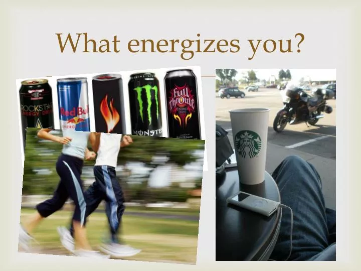 what energizes you n.