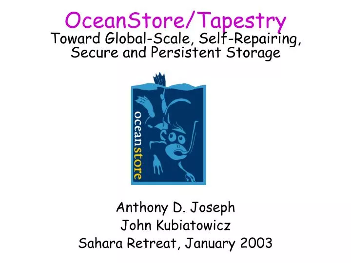 oceanstore tapestry toward global scale self repairing secure and persistent storage n.