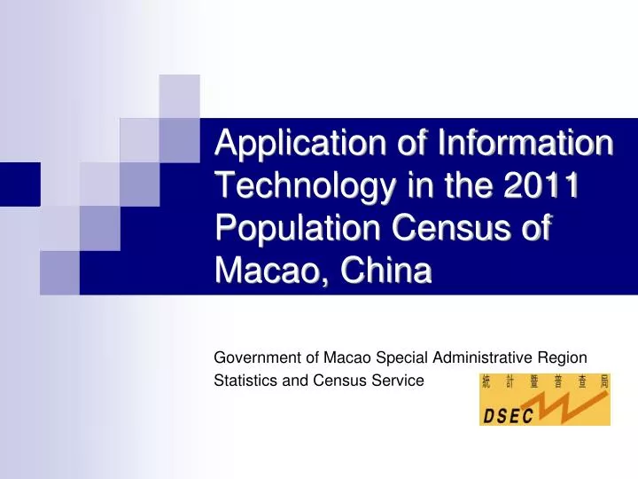 application of information technology in the 2011 population census of macao china n.