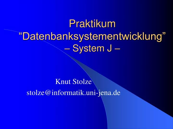praktikum datenbanksystementwicklung system j n.