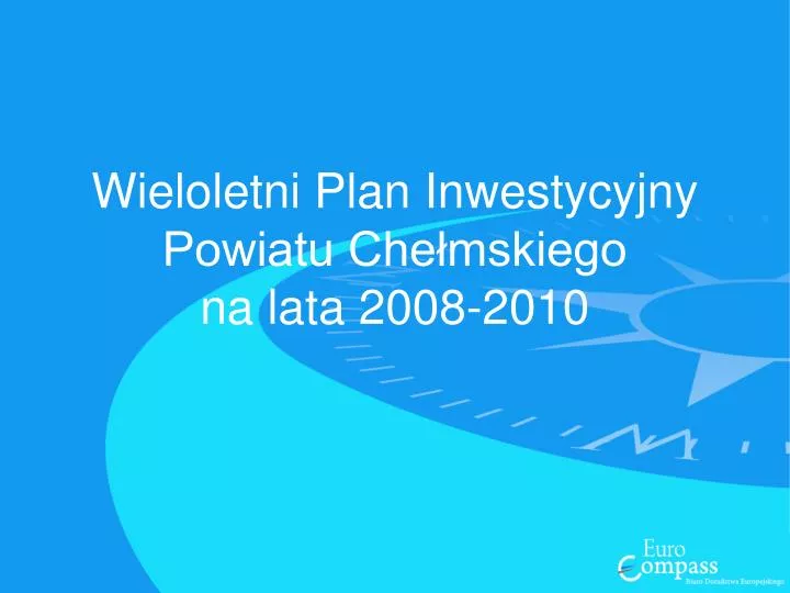 wieloletni plan inwestycyjny powiatu che mskiego na lata 2008 2010 n.