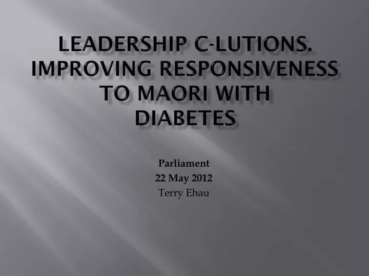 leadership c lutions improving responsiveness to maori with diabetes n.