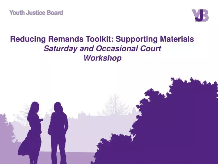 reducing remands toolkit supporting materials saturday and occasional court workshop n.