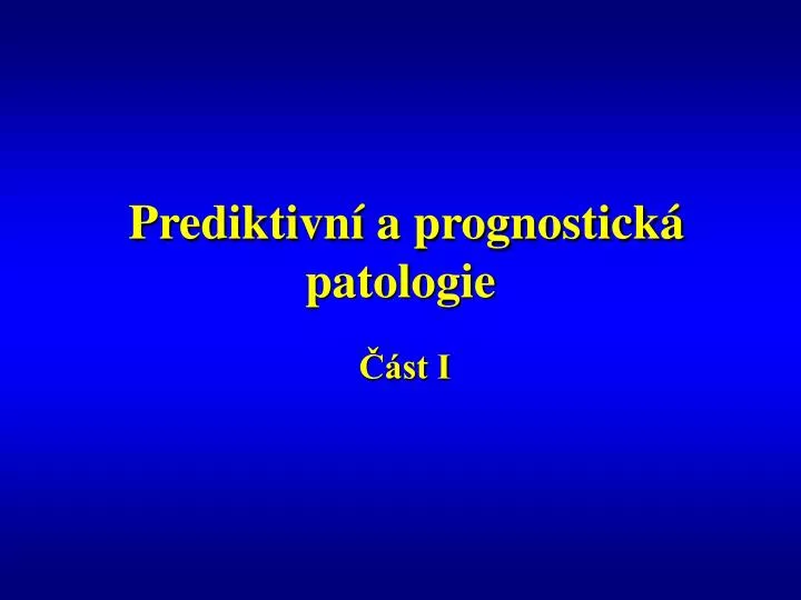 prediktivn a prognostick patologie n.