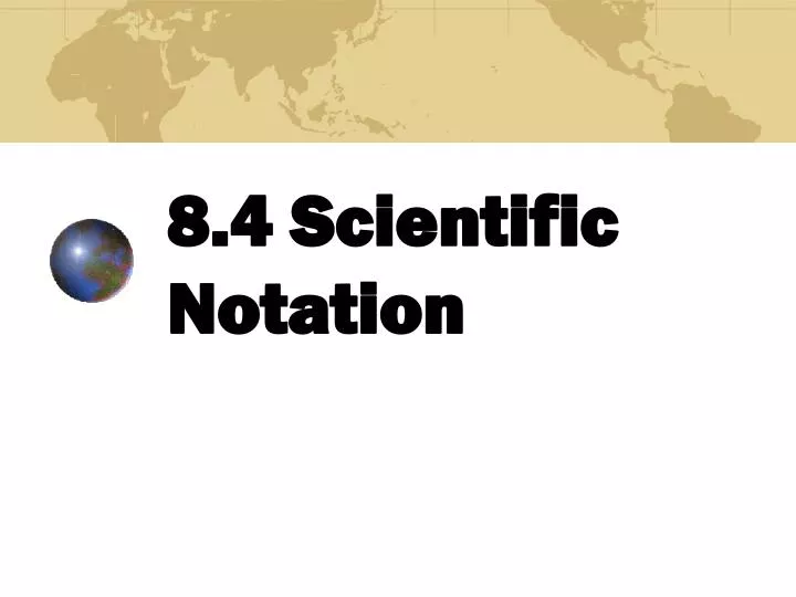 8 4 scientific notation n.