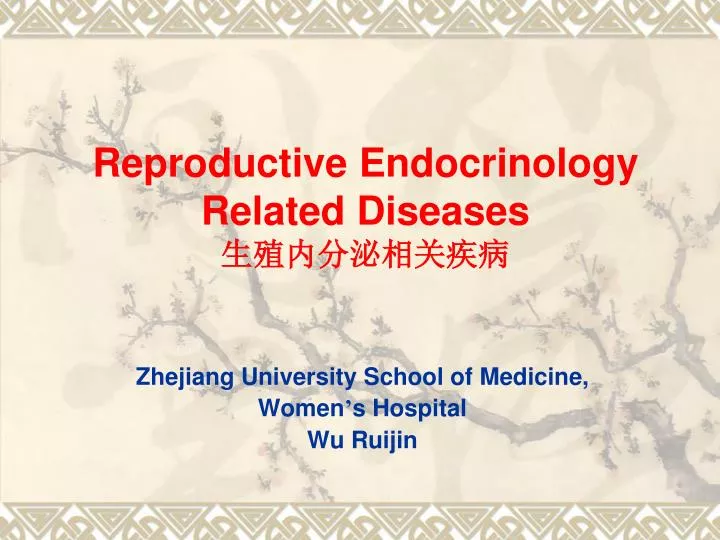 reproductive endocrinology related diseases n.