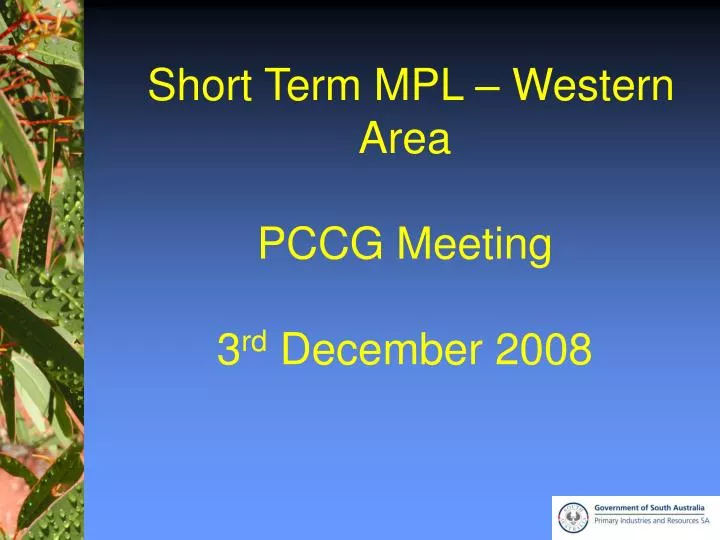 short term mpl western area pccg meeting 3 rd december 2008 n.