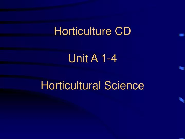 horticulture cd unit a 1 4 horticultural science n.