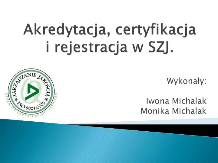 akredytacja certyfikacja i rejestracja w szj n.