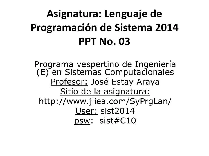 asignatura lenguaje de programaci n de sistema 2014 ppt no 03 n.