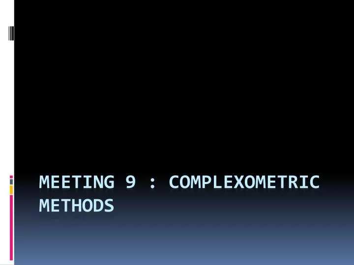 meeting 9 complexometric methods n.