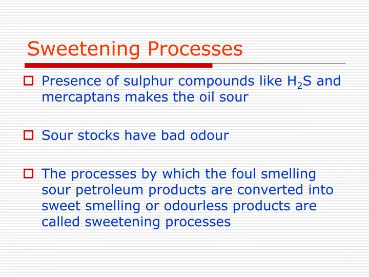 sweetening processes n.