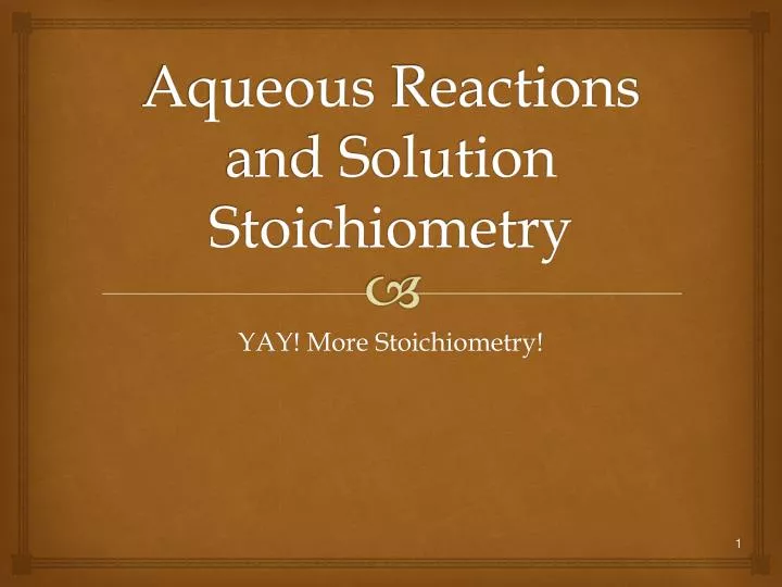aqueous reactions and solution stoichiometry n.