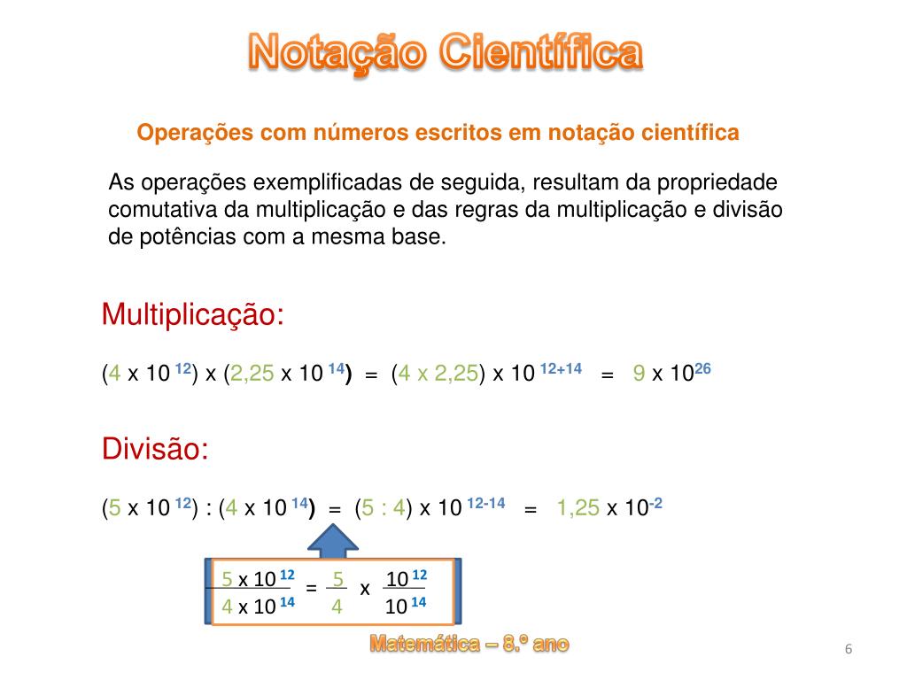 MULTIPLICAÇÃO E DIVISÃO COM NOTAÇÃO CIENTÍFICA 