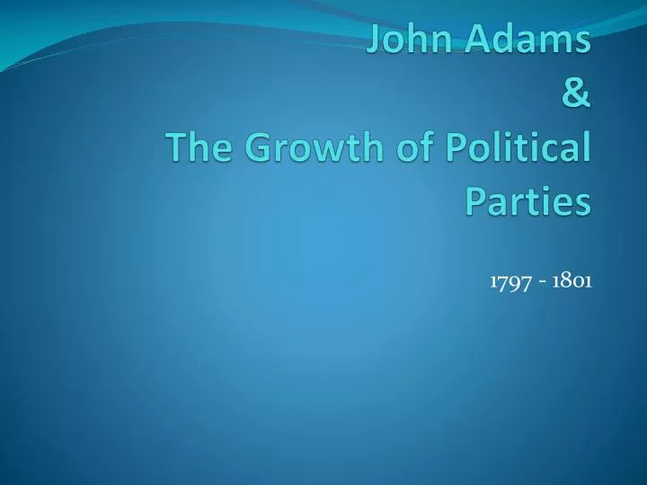 john adams the growth of political parties n.