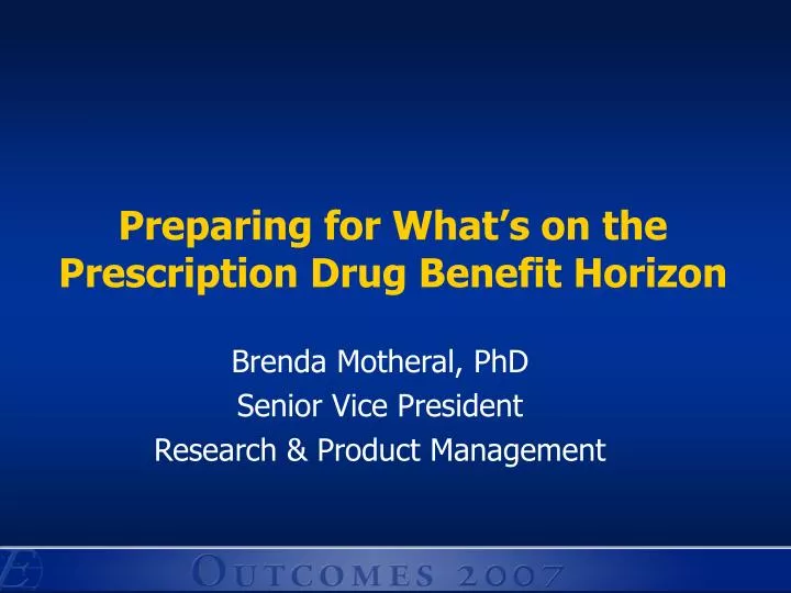 preparing for what s on the prescription drug benefit horizon n.