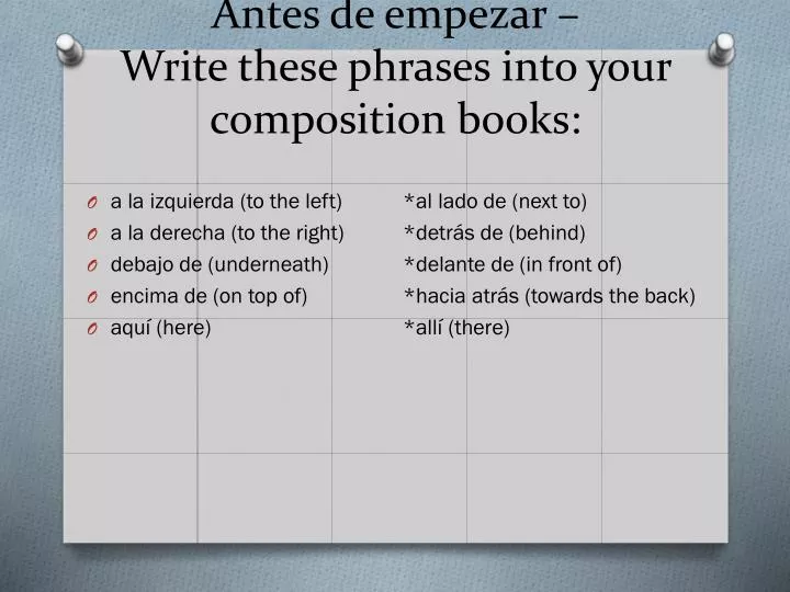 antes de empezar write these phrases into your composition books n.