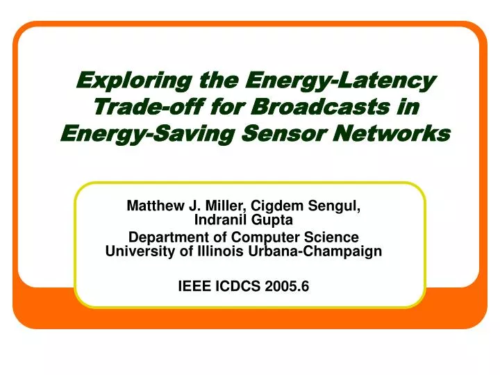 exploring the energy latency trade off for broadcasts in energy saving sensor networks n.