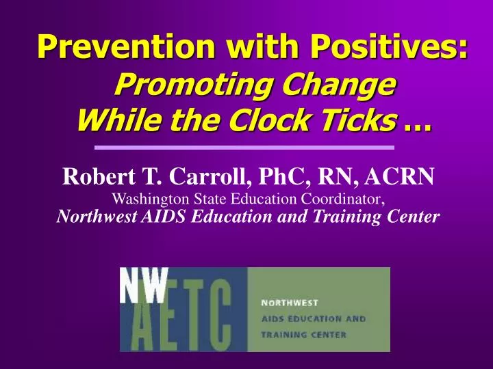 prevention with positives promoting change while the clock ticks n.