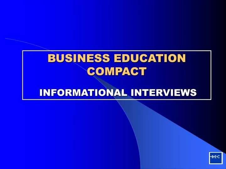 business education compact informational interviews n.