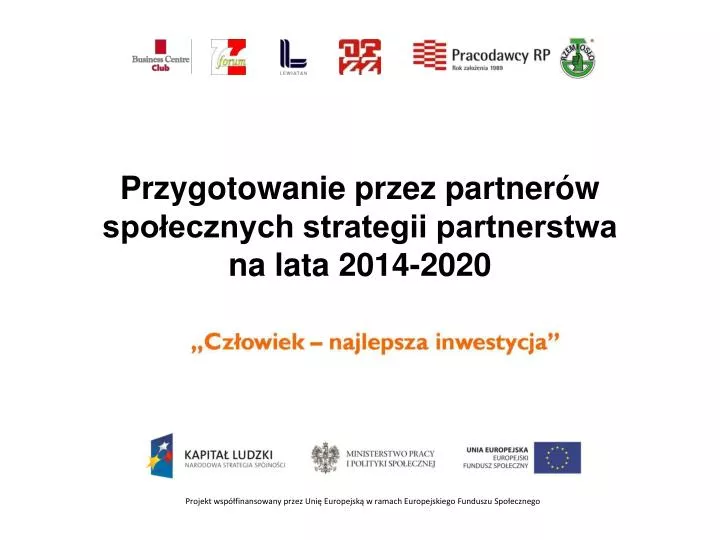 przygotowanie przez partner w spo ecznych strategii partnerstwa na lata 2014 2020 n.